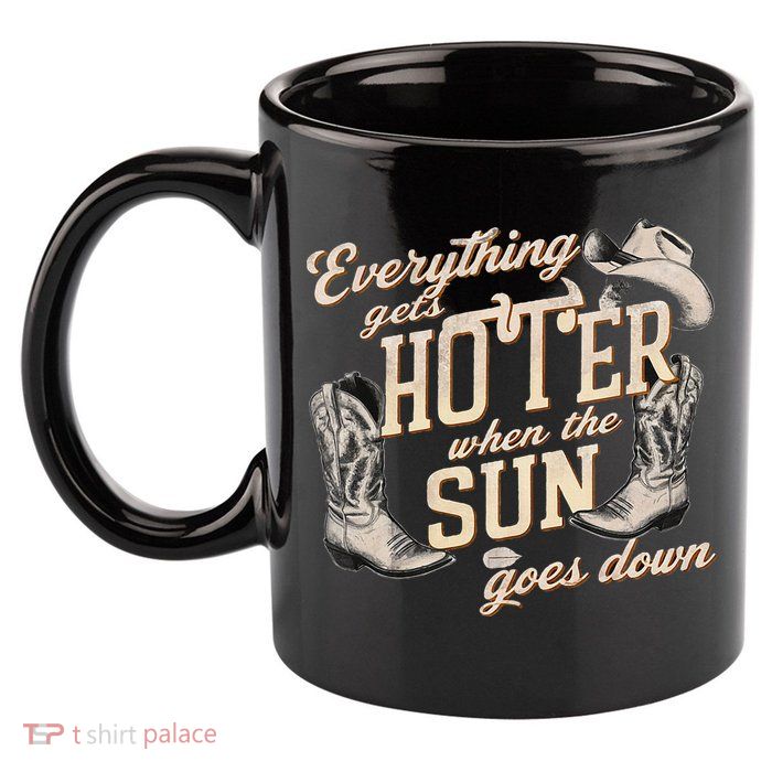 Everything Gets Hotter When The Sun Goes Down Country Music 11oz C Handle Ceramic Mug