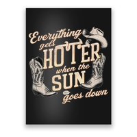 Everything Gets Hotter When The Sun Goes Down Country Music Poster