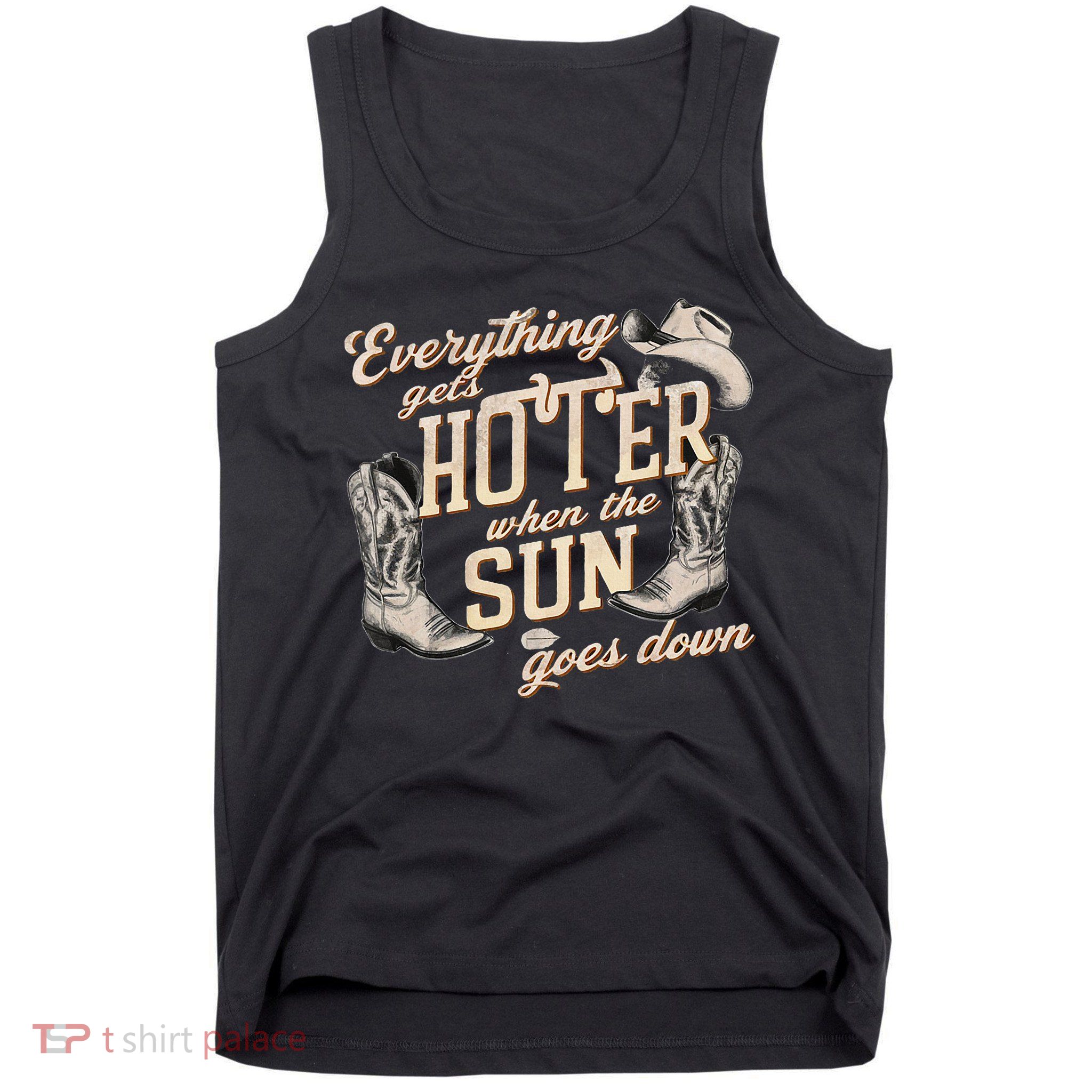 Everything Gets Hotter When The Sun Goes Down Country Music Tank Top