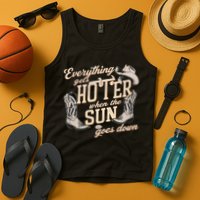 Everything Gets Hotter When The Sun Goes Down Country Music Tank Top