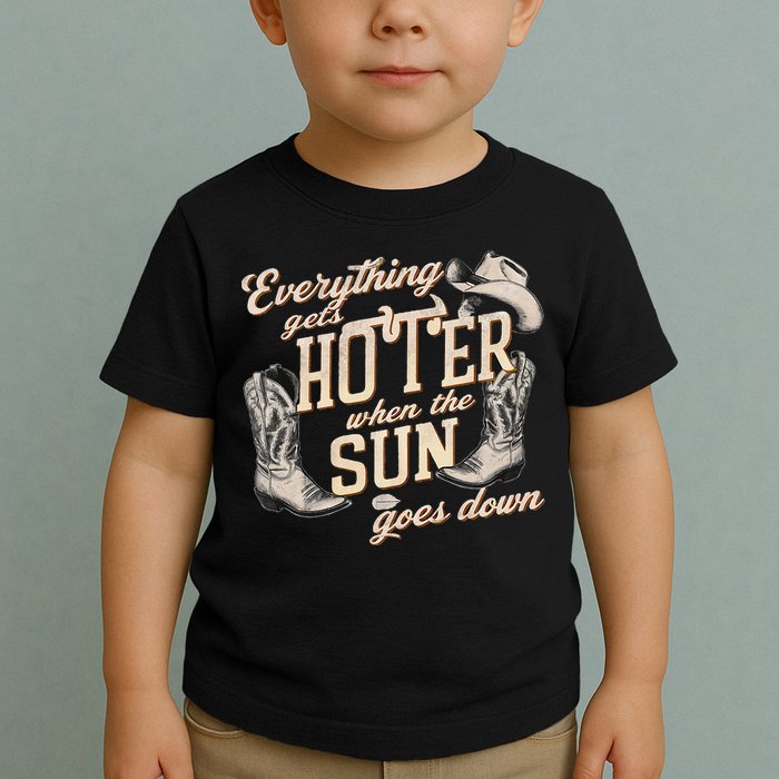 Everything Gets Hotter When The Sun Goes Down Country Music Toddler T-Shirt