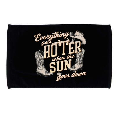 Everything Gets Hotter When The Sun Goes Down Country Music Microfiber Hand Towel