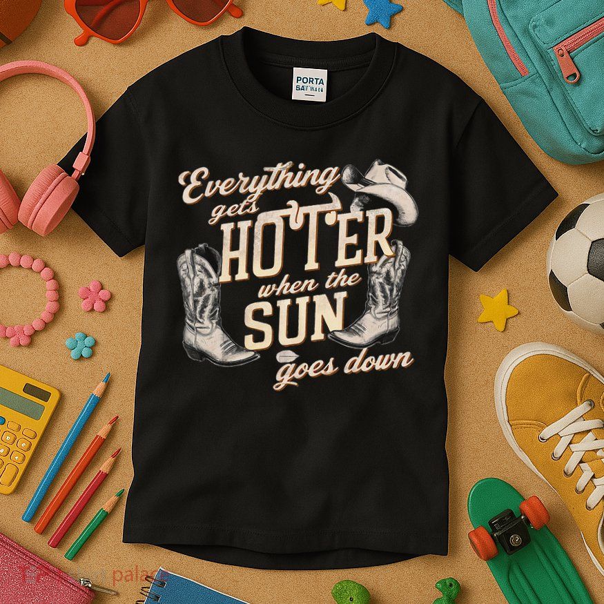 Everything Gets Hotter When The Sun Goes Down Country Music Kids T-Shirt