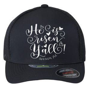 Easter Gifts He Is Risen Y'all Matthew 286 Flexfit Unipanel Trucker Cap