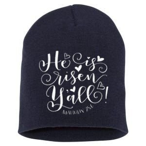 Easter Gifts He Is Risen Y'all Matthew 286 Short Acrylic Beanie