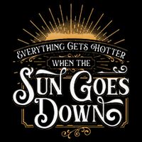 Everything Gets Hotter When The Sun Goes Down Country Music Womens T-Shirt