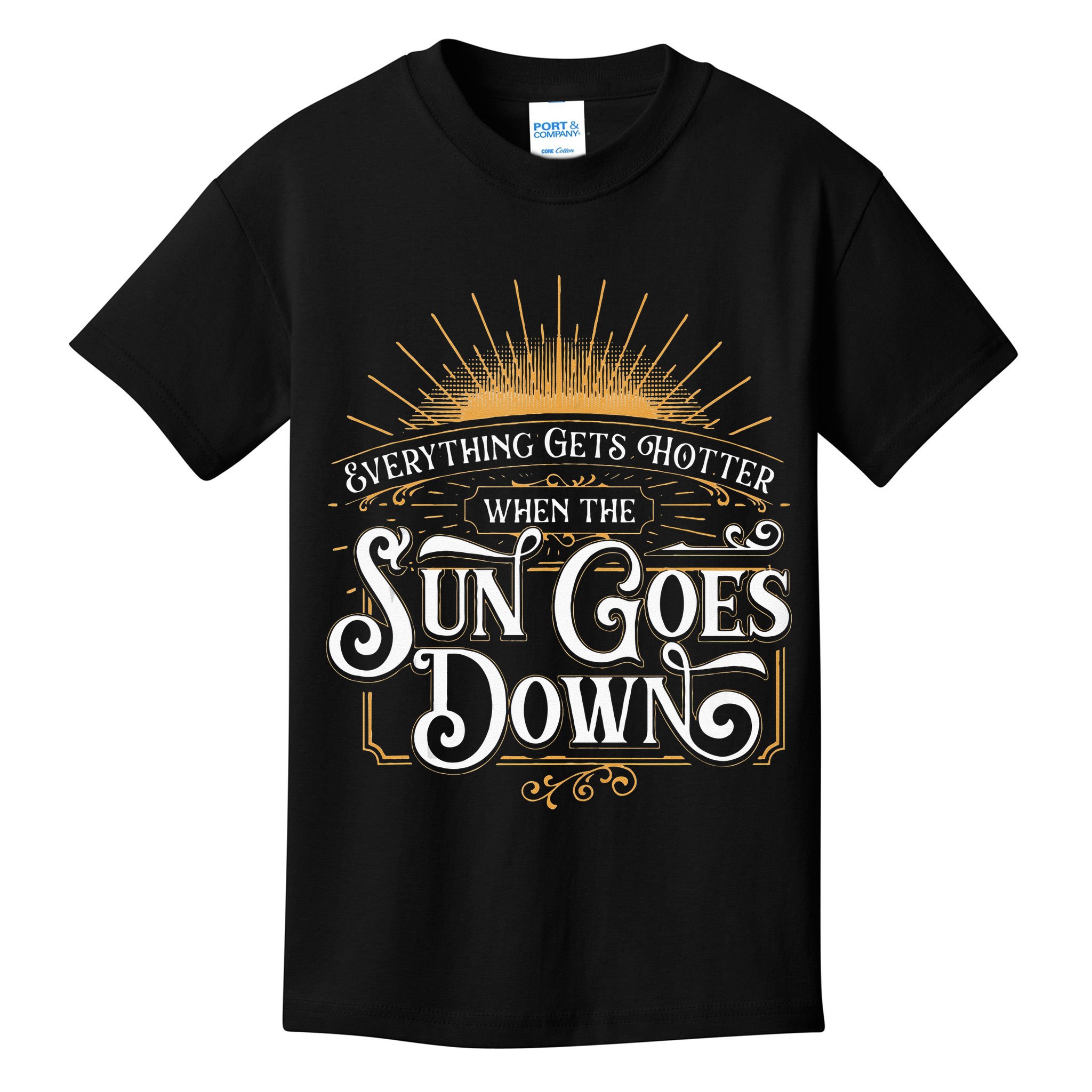 Everything Gets Hotter When The Sun Goes Down Country Music Kids T-Shirt
