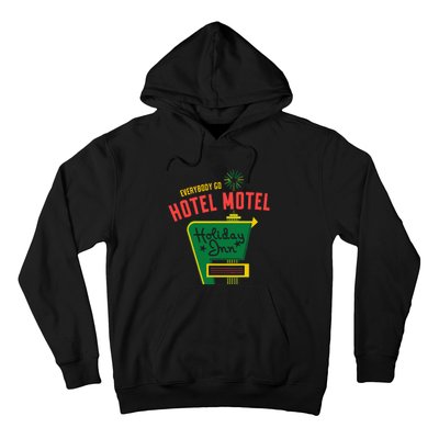 Everybody Go Hotel Motel Holiday Hoodie