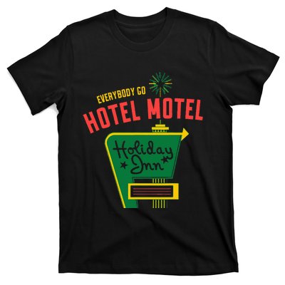 Everybody Go Hotel Motel Holiday T-Shirt