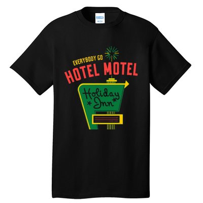 Everybody Go Hotel Motel Holiday Tall T-Shirt