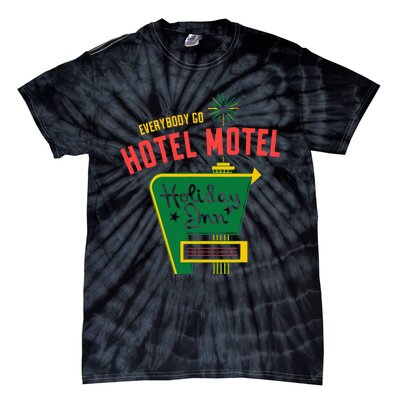 Everybody Go Hotel Motel Holiday Tie-Dye T-Shirt