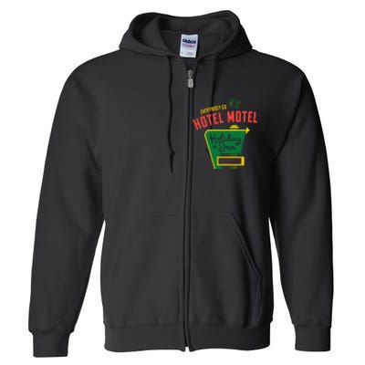 Everybody Go Hotel Motel Holiday Full Zip Hoodie