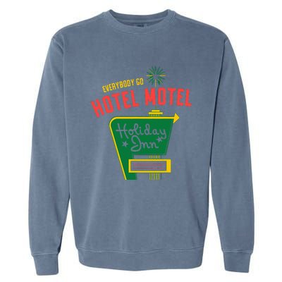 Everybody Go Hotel Motel Holiday Garment-Dyed Sweatshirt