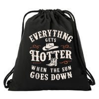 Everything Gets Hotter When The Sun Goes Down Drawstring Bag