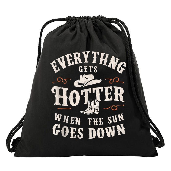 Everything Gets Hotter When The Sun Goes Down Drawstring Bag