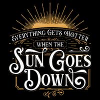 Everything Gets Hotter When The Sun Goes Down Country Music Womens Tank Top