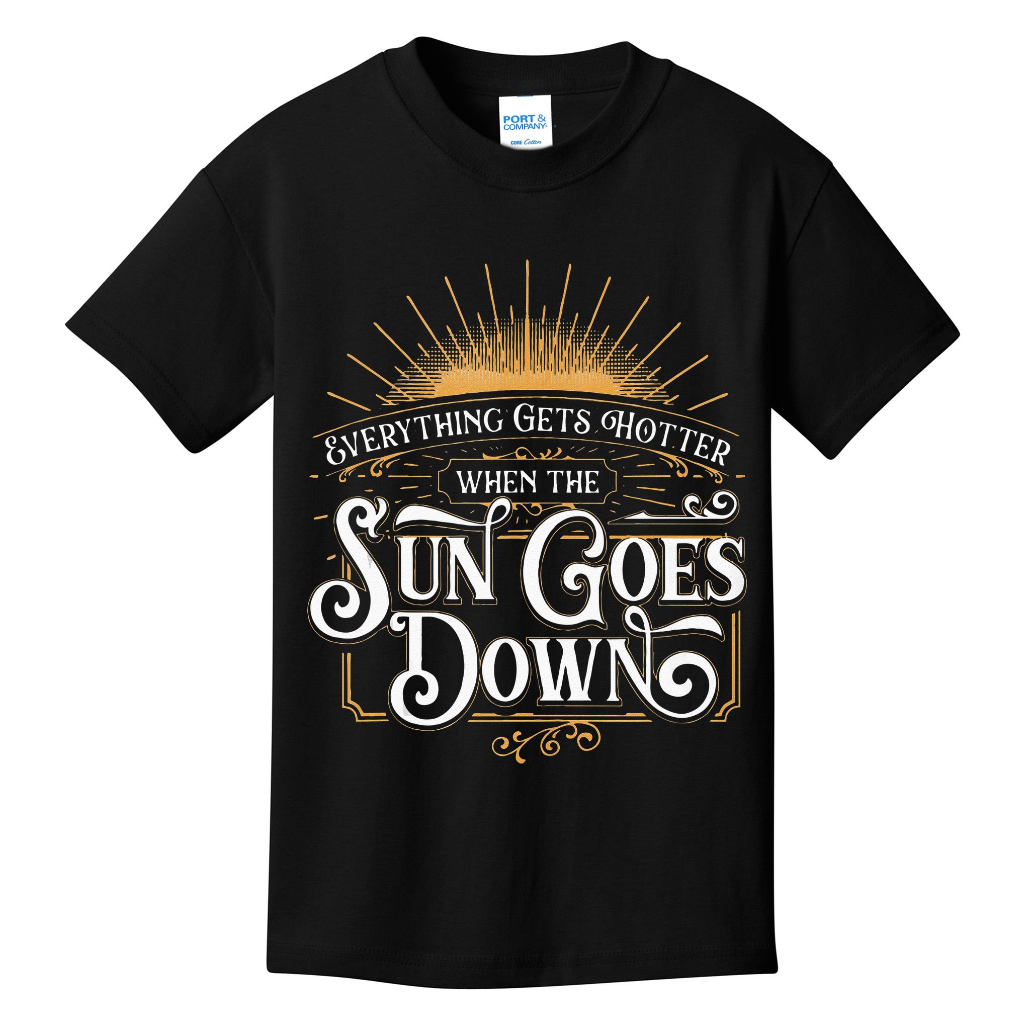 Everything Gets Hotter When The Sun Goes Down Country Music Kids T-Shirt