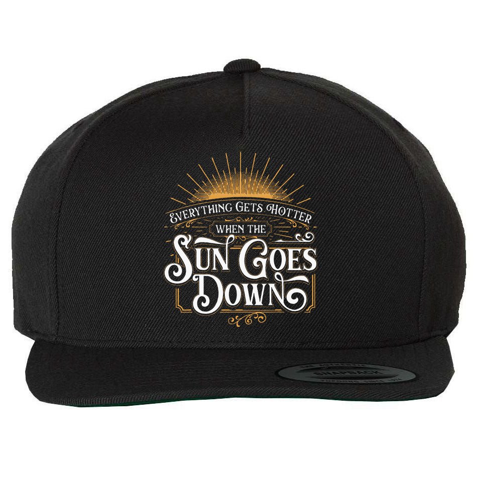 Everything Gets Hotter When The Sun Goes Down Country Music Wool Snapback Cap