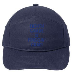 Eighth Grade Is Friggin Crap 7-Panel Snapback Hat