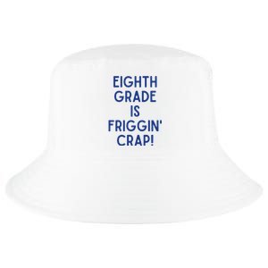 Eighth Grade Is Friggin Crap Cool Comfort Performance Bucket Hat