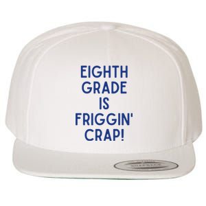 Eighth Grade Is Friggin Crap Wool Snapback Cap