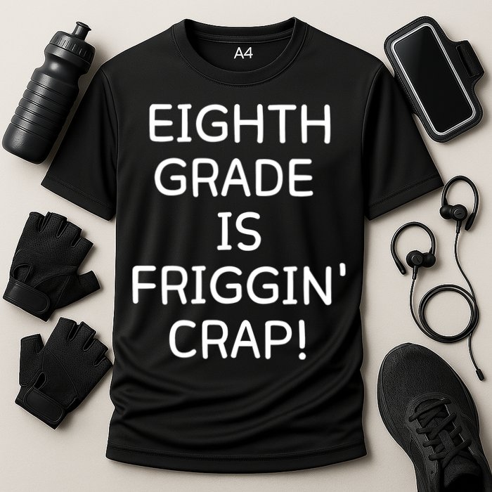 Eighth Grade Is Friggin Crap Funny Cooling Performance Crew T-Shirt