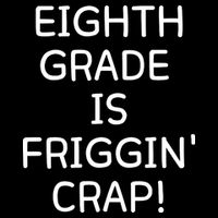 Eighth Grade Is Friggin Crap Funny Impact Tech Backpack