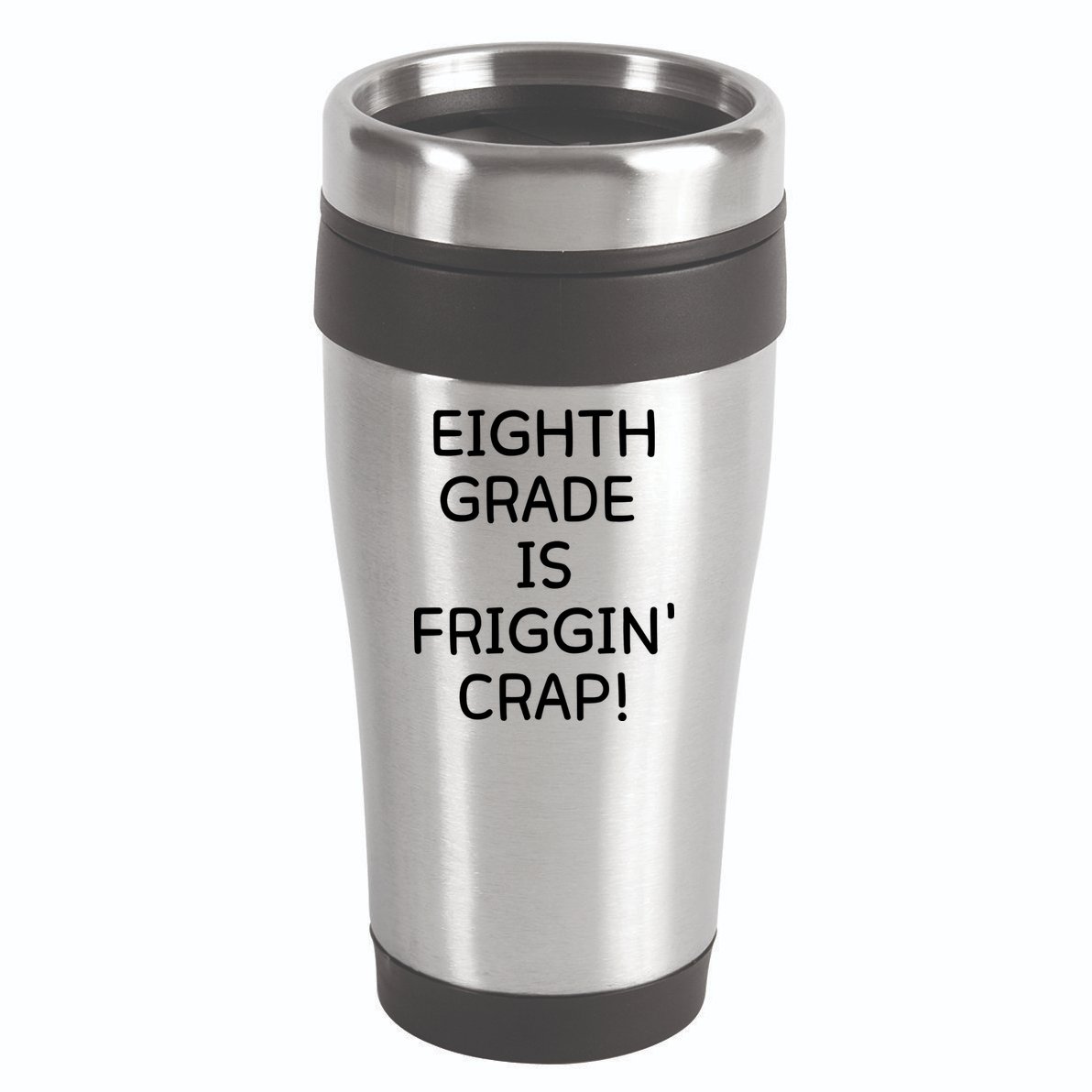 Eighth Grade Is Friggin Crap Funny 16oz Travel Tumbler