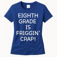 Eighth Grade Is Friggin Crap Funny Womens T-Shirt