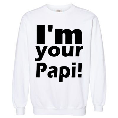 Eddie Guerrero Im Your Papi Funny Garment-Dyed Sweatshirt