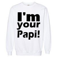Eddie Guerrero Im Your Papi Funny Garment-Dyed Sweatshirt
