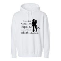 Every Girl Needs A Little Rip In Her Jeans And Beth In Her Soul Garment-Dyed Fleece Hoodie