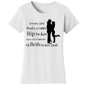 Every Girl Needs A Little Rip In Her Jeans And Beth In Her Soul Women's T-Shirt