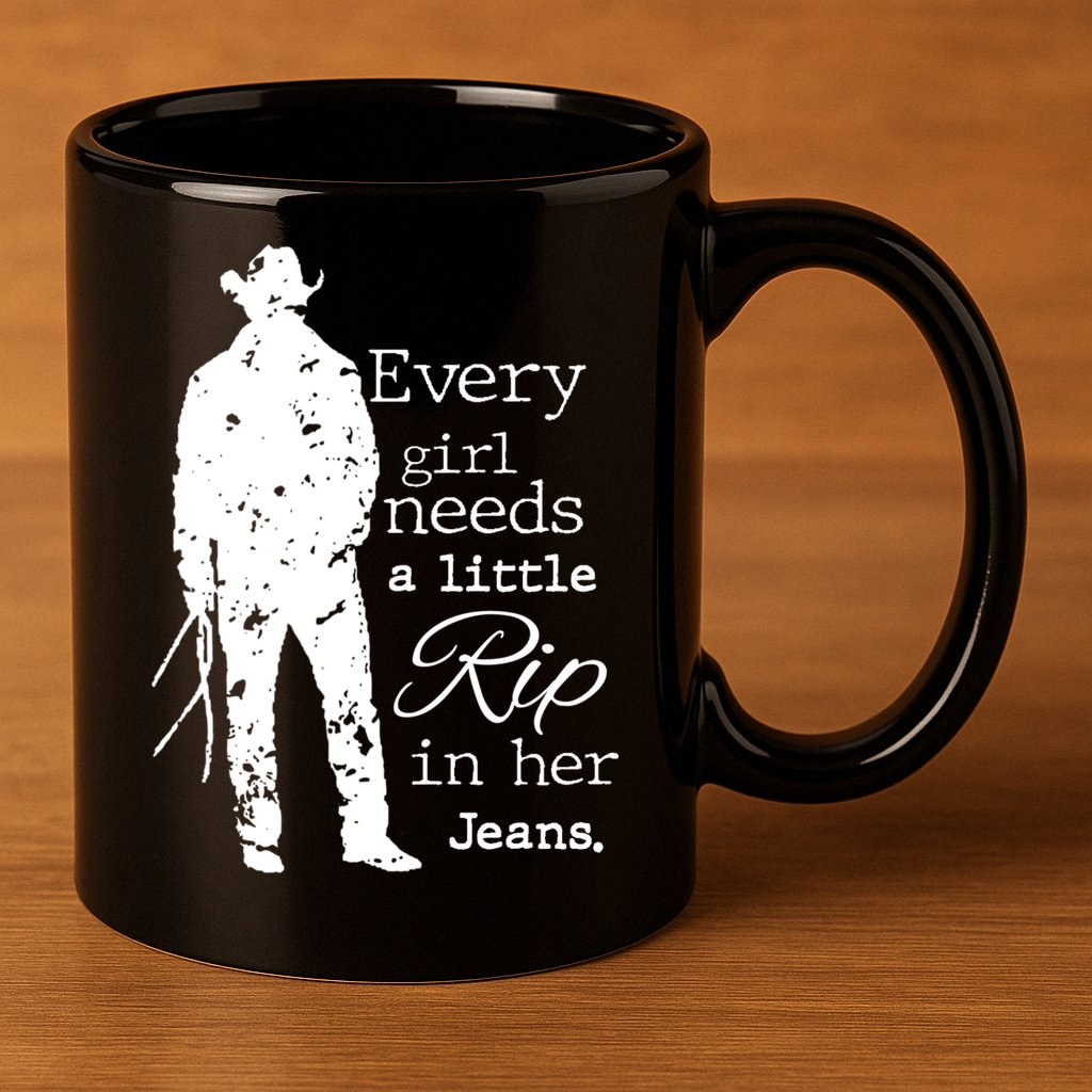 Every Girl Needs A Little Rip In Her Jeans 11oz C Handle Ceramic Mug