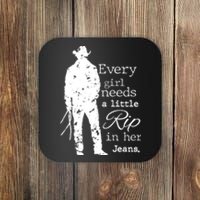 Every Girl Needs A Little Rip In Her Jeans Coaster