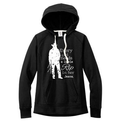 Every Girl Needs A Little Rip In Her Jeans Women's Fleece Hoodie