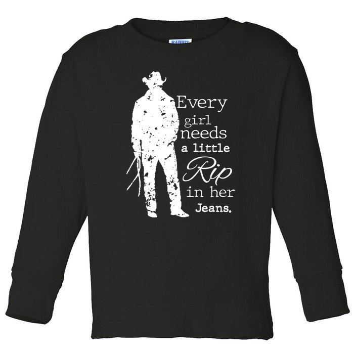 Every Girl Needs A Little Rip In Her Jeans Toddler Long Sleeve Shirt