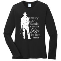 Every Girl Needs A Little Rip In Her Jeans Ladies Long Sleeve Shirt