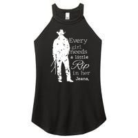 Every Girl Needs A Little Rip In Her Jeans Women's Perfect Tri Rocker Tank