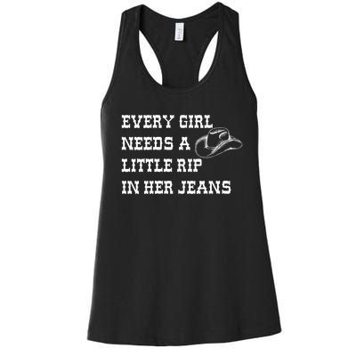 Every Girl Needs A Little Rip In Her Jeans Women's Racerback Tank