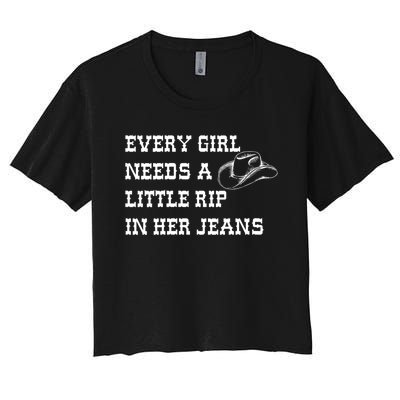 Every Girl Needs A Little Rip In Her Jeans Women's Crop Top Tee