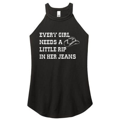 Every Girl Needs A Little Rip In Her Jeans Women's Perfect Tri Rocker Tank