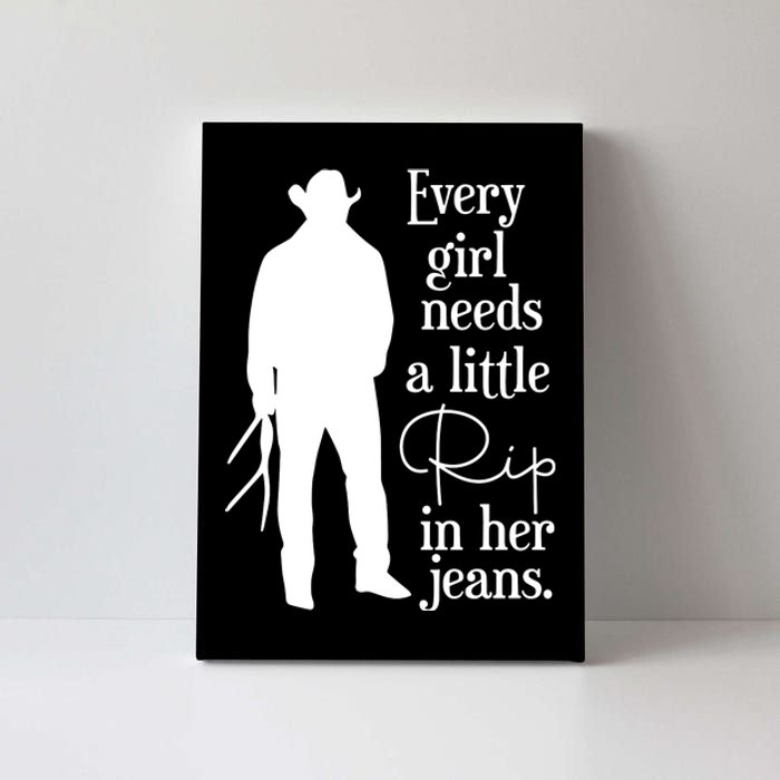 Every Girl Needs A Little Rip In Her Jeans Canvas