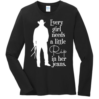 Every Girl Needs A Little Rip In Her Jeans Ladies Long Sleeve Shirt