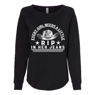 Every Girl Needs A Little Rip In Her Jeans Womens California Wash Sweatshirt