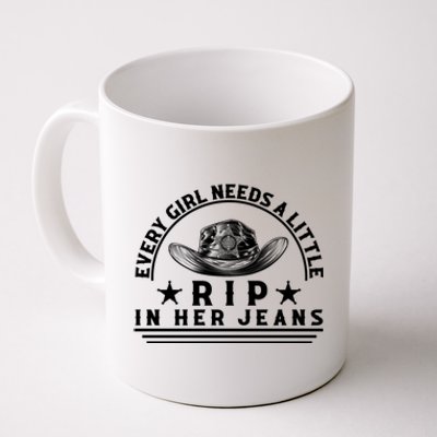 Every Girl Needs A Little Rip In Her Jeans Coffee Mug