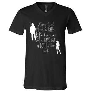 Every Girl Needs A Little Rip In Her Jeans And A Little Bit Of Beth In Her Soul V-Neck T-Shirt