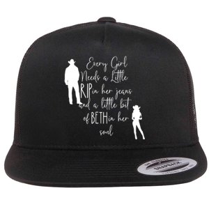 Every Girl Needs A Little Rip In Her Jeans And A Little Bit Of Beth In Her Soul Flat Bill Trucker Hat