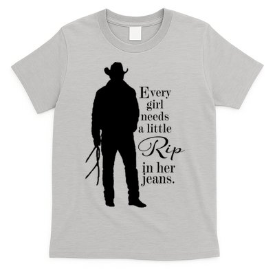 Every Girl Needs A Little Rip In Her Jeans T-Shirt