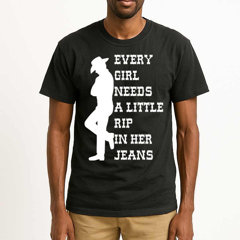 Every Girl Needs A Little Rip In Her Jeans Tall T-Shirt